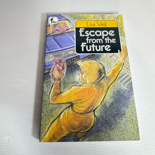 Escape from the Future by Lisa Vasil