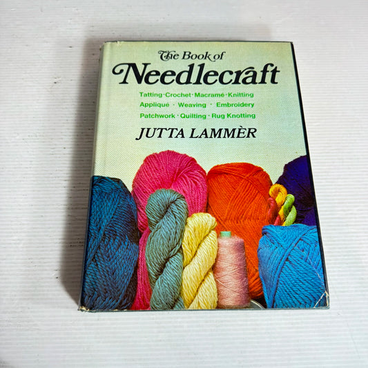 The Book of Needlecraft - Jutta Lammer (Vintage 1975)