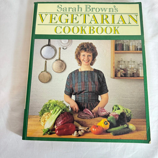 Sarah Brown's Vegetarian Cookbook