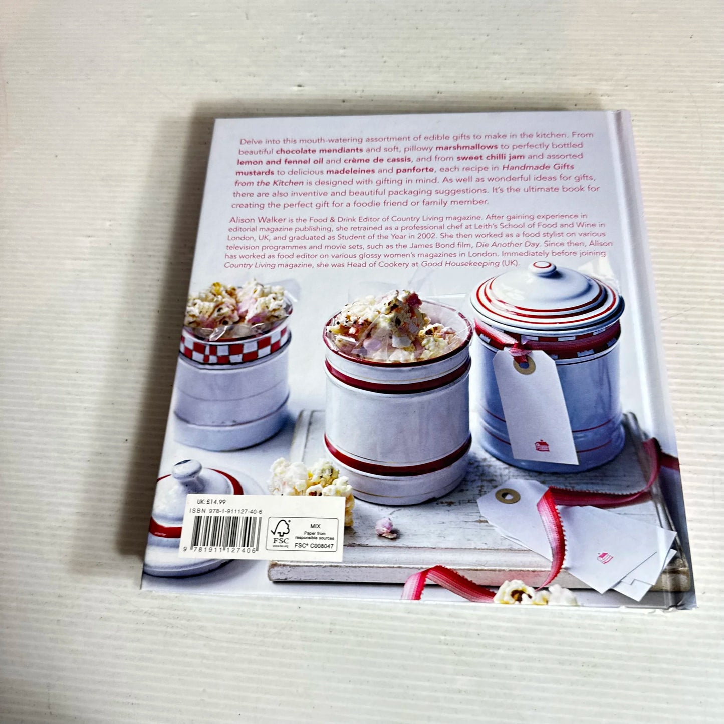 Handmade Gifts from the Kitchen : More than 100 Culinary Inspired Presents to Make and Bake - Alison Walker