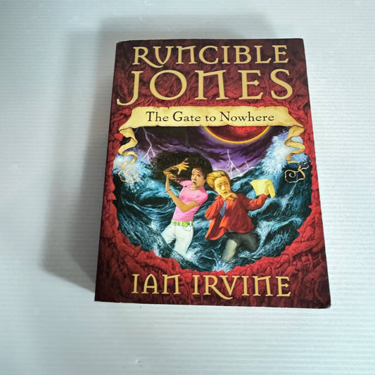 Runcible Jones: The Gate to Nowhere - Ian Irvine