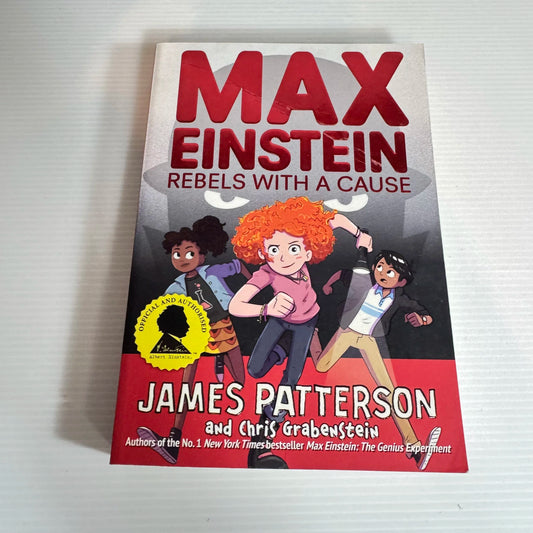 Max Einstein : Rebels With A Cause - James Patterson (Children's)