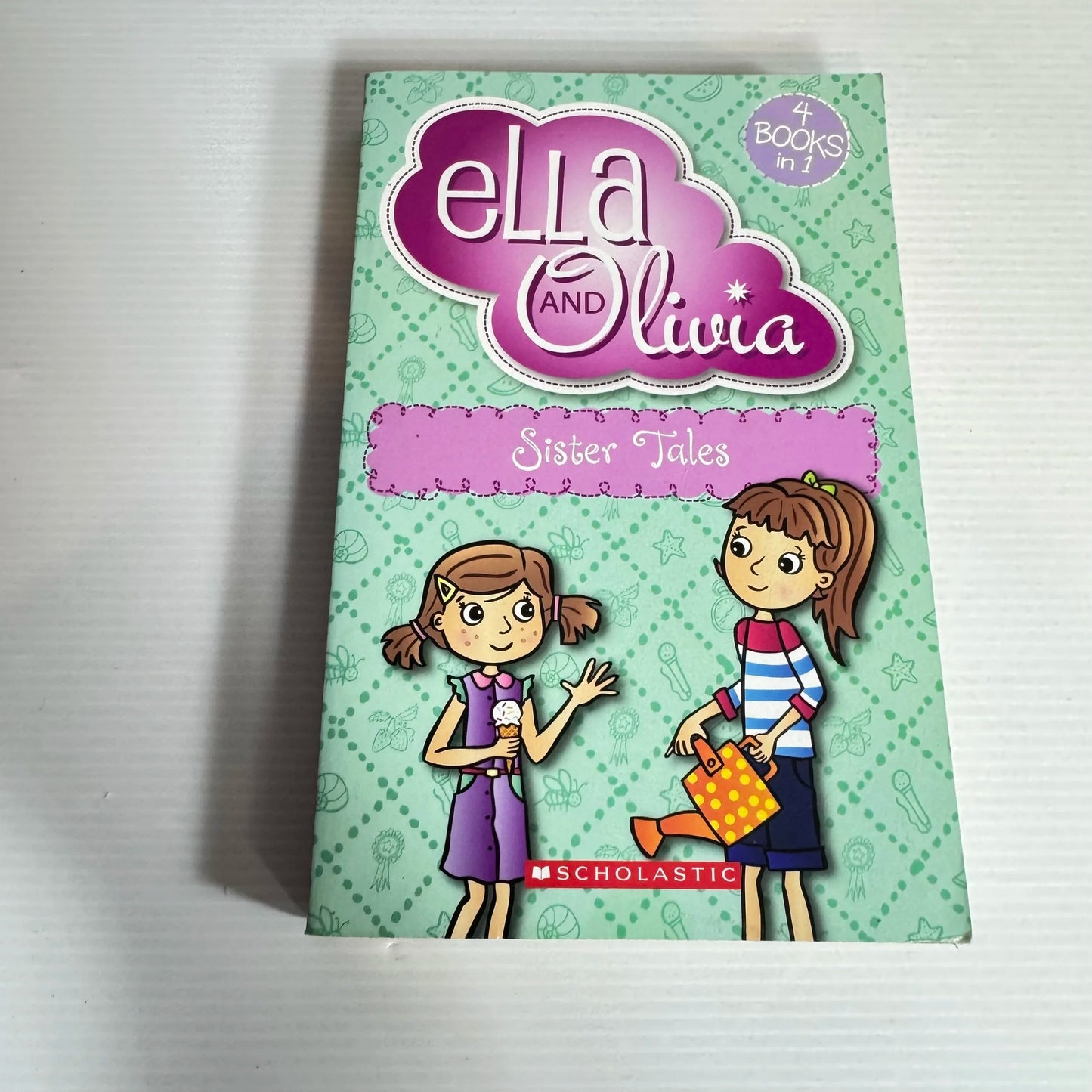 Ella and Olivia Sister Tales 4 Books in 1