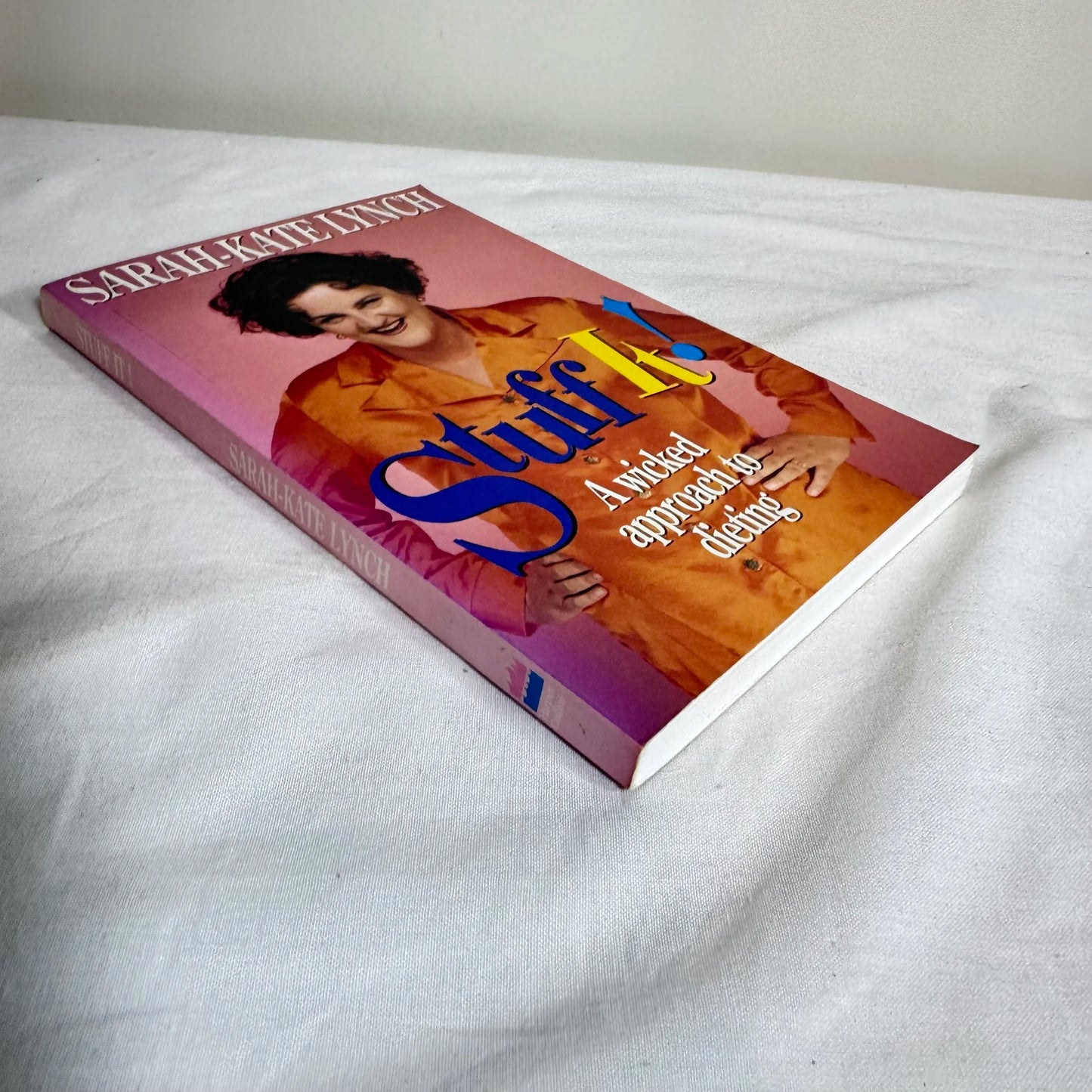 Stuff It! : A Wicked Approach to Dieting - Sarah-Kate Lynch