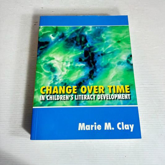 Change Over Time In Children's Literacy Development - Marie M. Clay