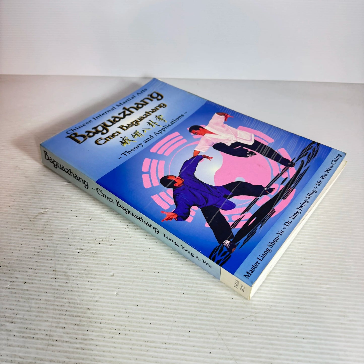 Chinese Internal Martial Arts : Baguazhang - Emei Baguazhang Theory and Applications - Liang, Yang & Wu