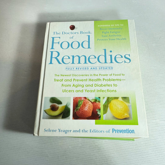 The Doctors Book of Food Remedies : Fully Revised & Updated - Selene Yeager and the Editors of Prevention
