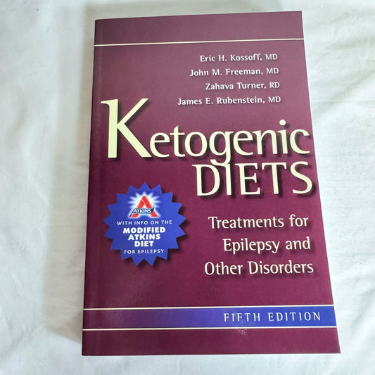 Ketogenic Diets : Treatments for Epilepsy & Other Disorders