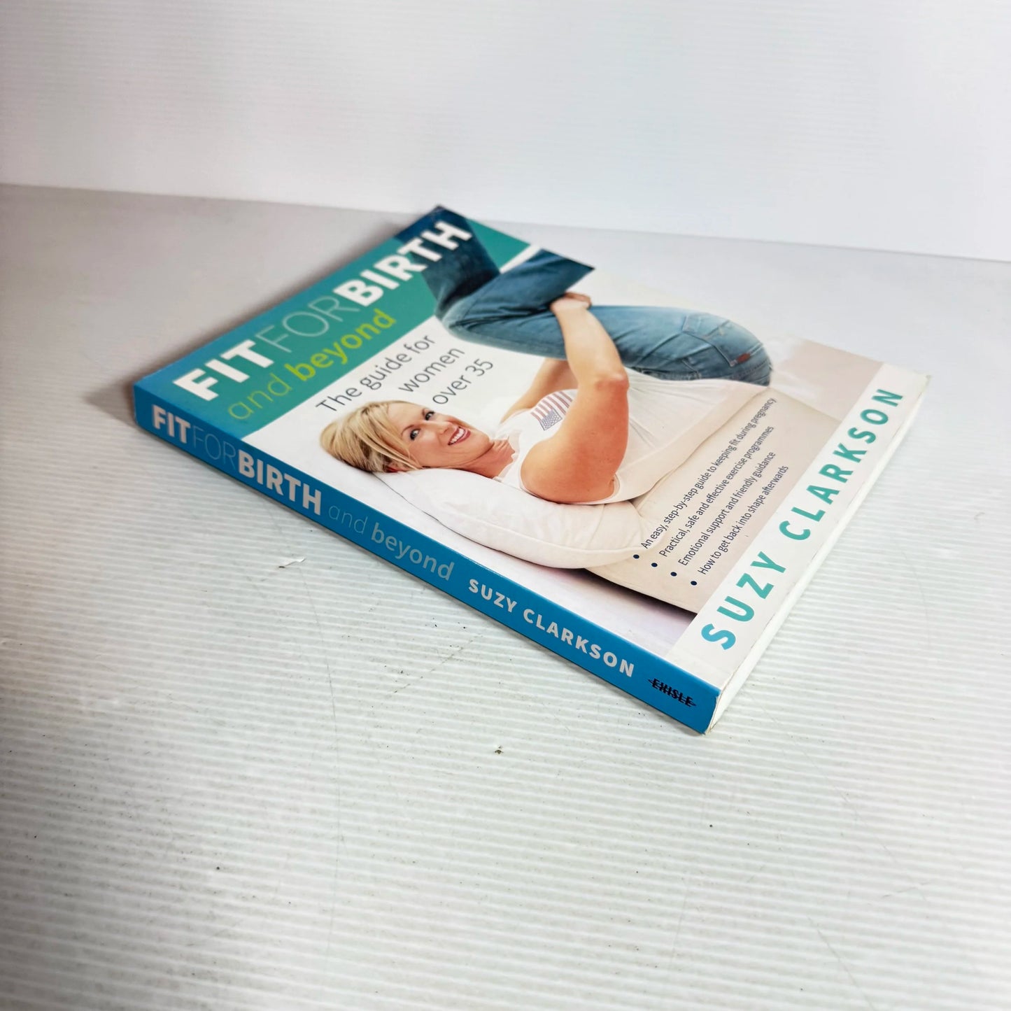 Fit For Birth and Beyond : The Guide for Women Over 35 - Suzy Clackson