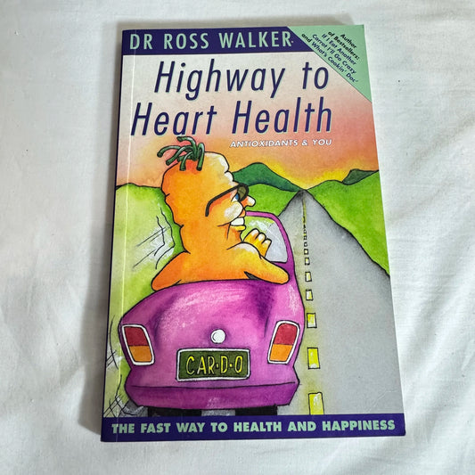 Highway to Heart Health : Antioxidants & You - Dr Ross Walker