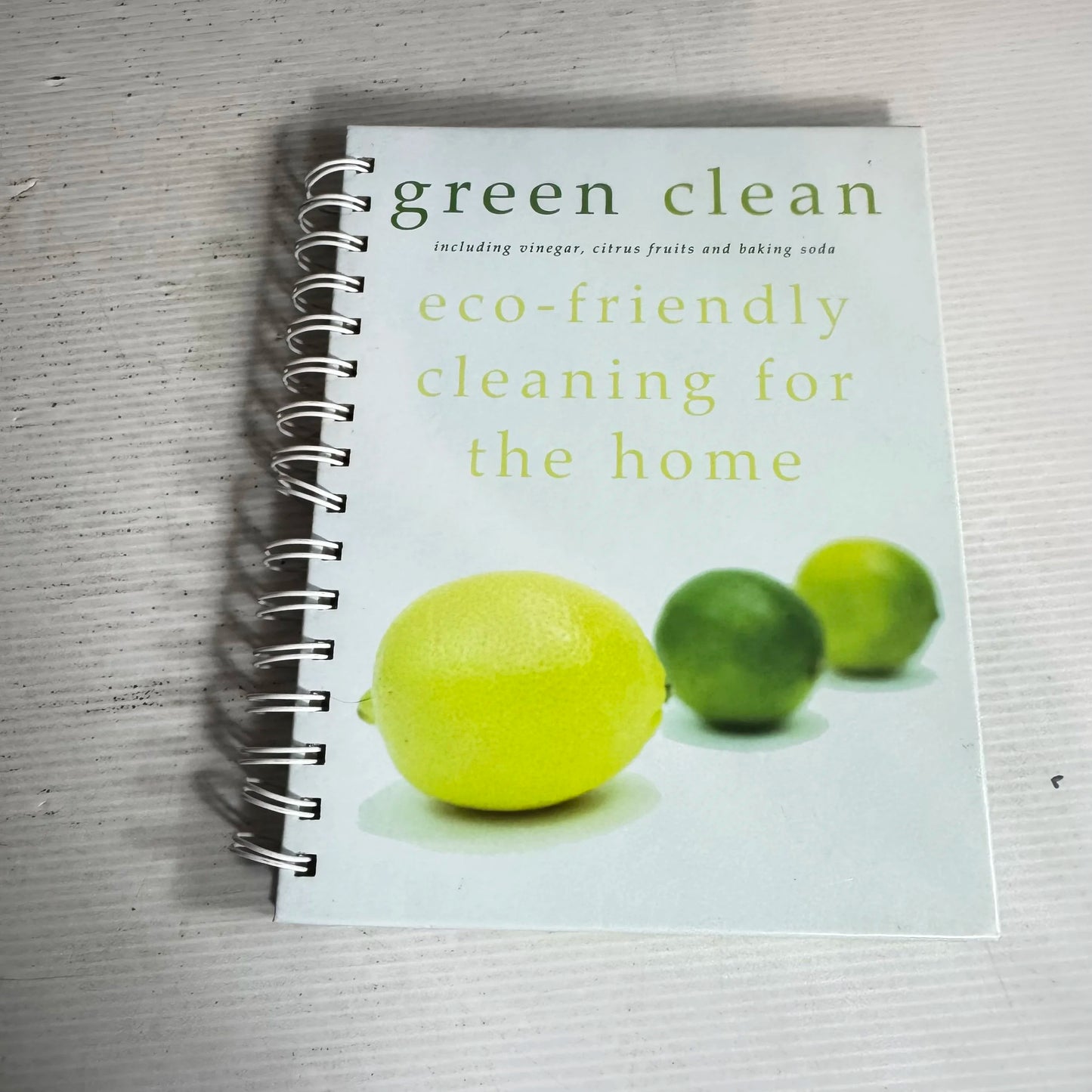Green Clean : Eco-Friendly Cleaning for the Home