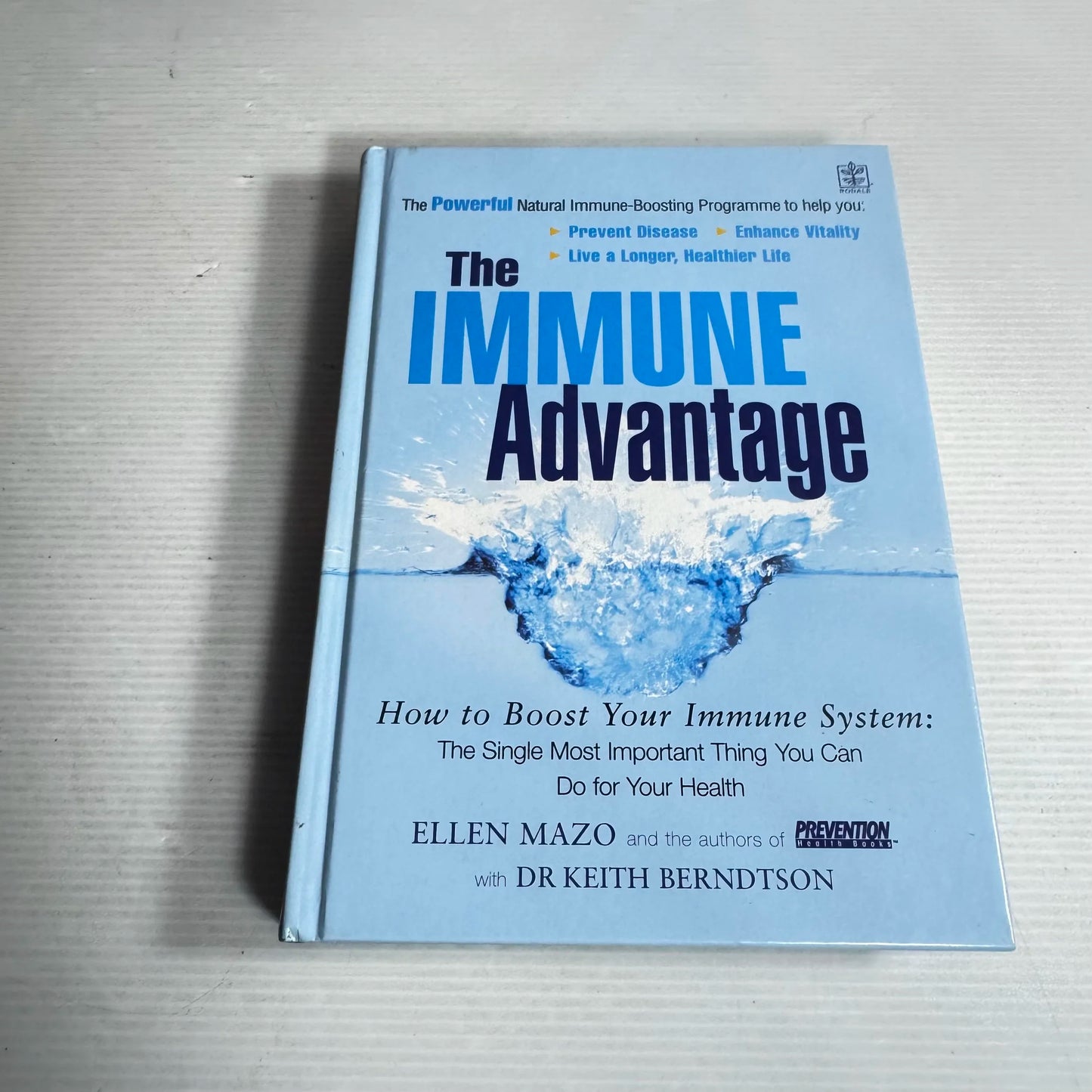 The Immune Advantage: How To Boost Your Immune System - Ellen Mazo And Dr Keith Berndtson