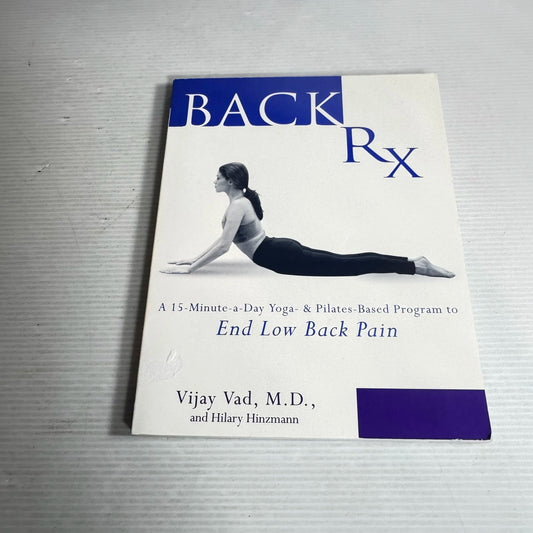 Back RX: End Low Back Pain - Vija Vad and Hilary Hinzmann