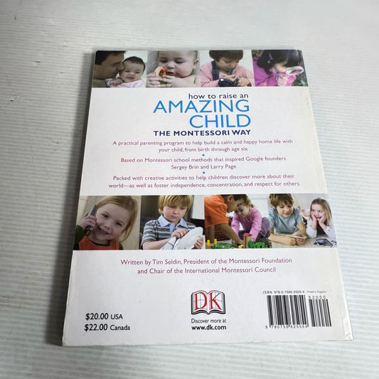 How To Raise Amazing Children The Montessori Way - Tim Seldin
