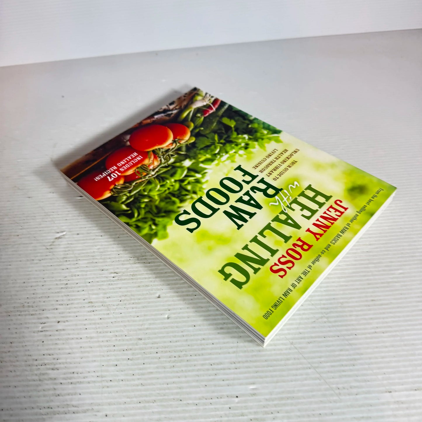 Healing with Raw Foods : Your Guide to Unlocking Vibrant Health Through Living Cuisine - Jenny Ross