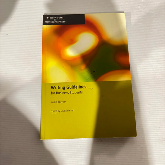 Writing Guidelines For Business Students (3rd Ed.) - Lisa Emerson