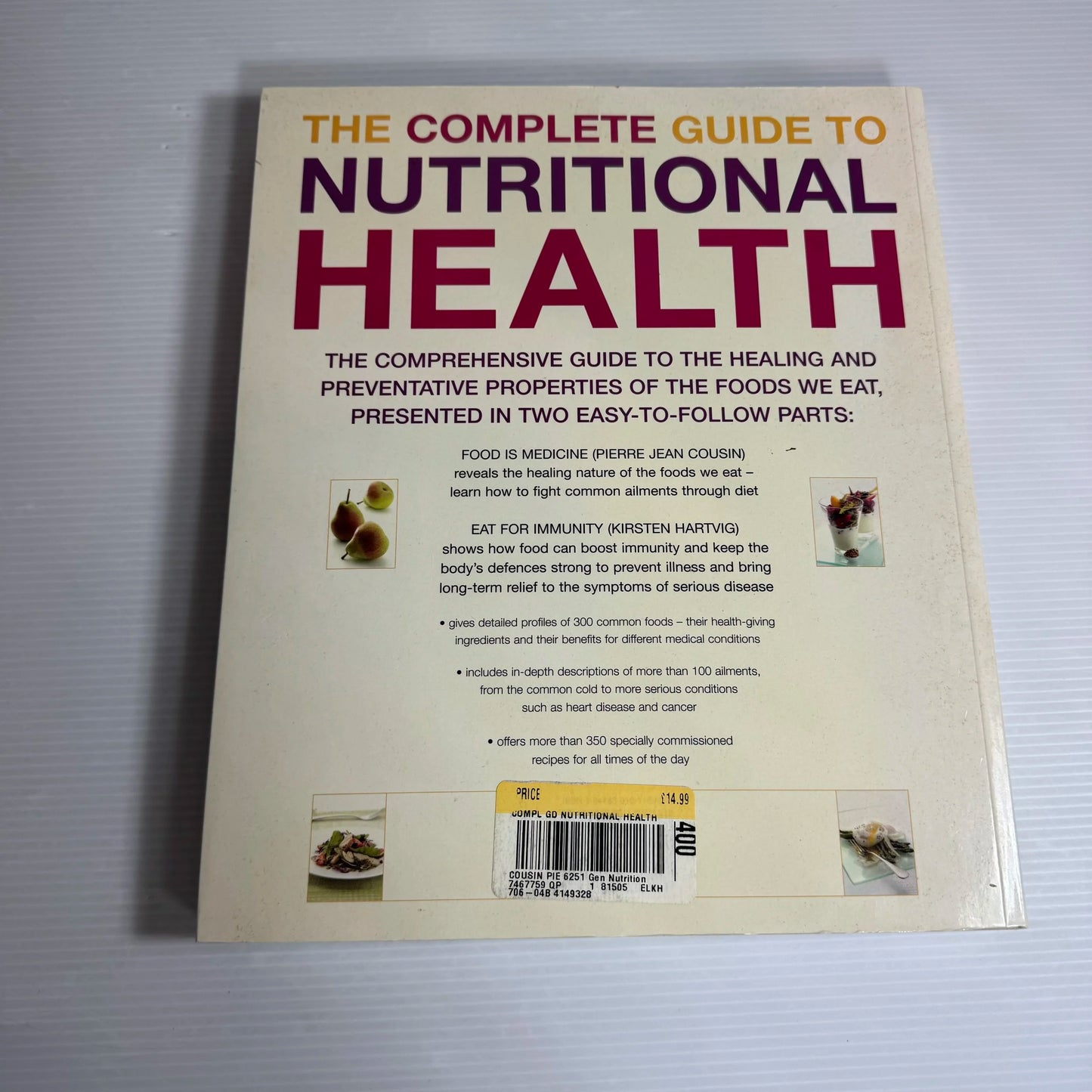 The Complete Guide to Nutritional Health : More than 600 Foods & Recipes for Overcoming Illness and Boosting Your Immunity - Pierre Jean Cousin & Kirsten Hartvig