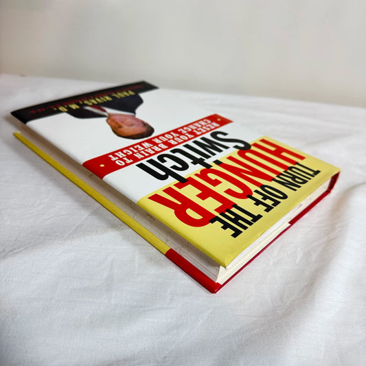 Turn Off the Hunger Switch : Reset Your Brain To Change Your Weight - Paul Rivas, MD