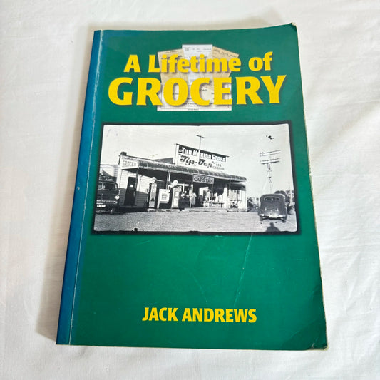A Lifetime of Grocery - Jack Andrews