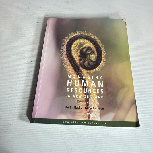 Managing Human Resources In New Zealand (2nd Edition) - Keith Macky And Gene Johnson