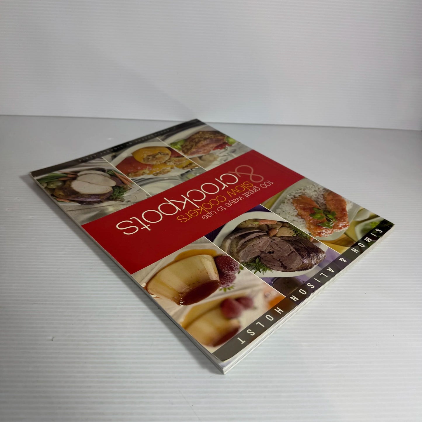 100 Great Ways to use Slow Cookers & Crockpots - Simon & Alison Holst