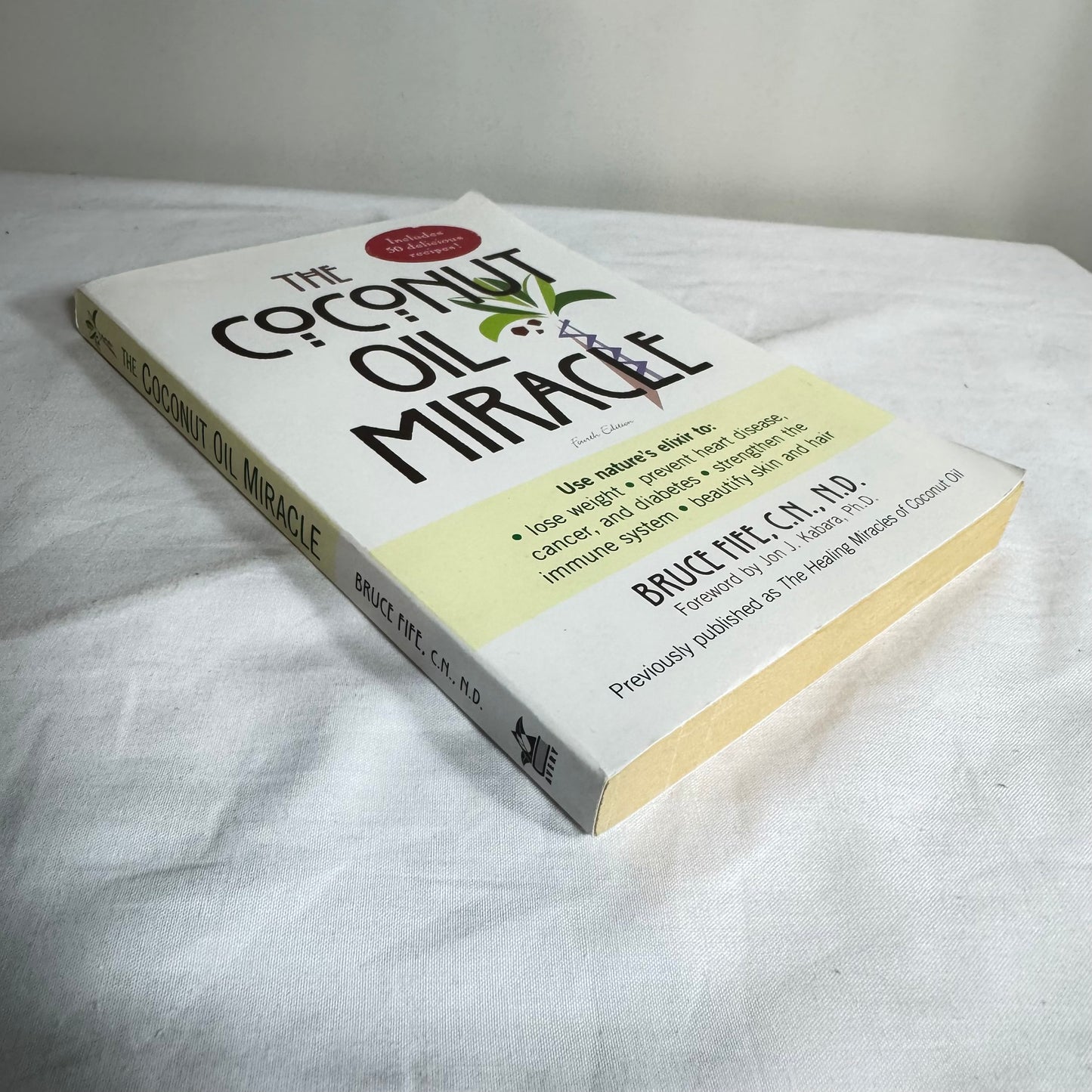 The Coconut Oil Miracle - Bruce Fife C.N., N.D.