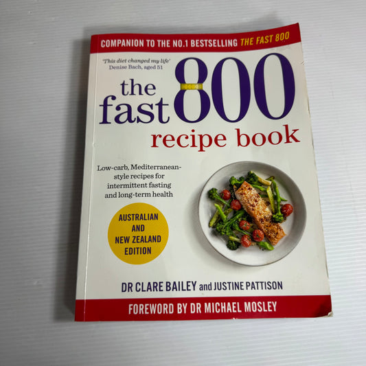 The Fast 800 : How to Combine Rapid Weight Loss &  Intermittent Fasting for Long-Term Health - Dr Michael Mosley (Copy)