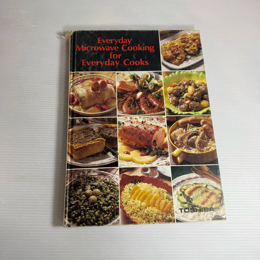 Everyday Microwave Cooking for Everyday Cooks - Toshiba (Vintage 1979)