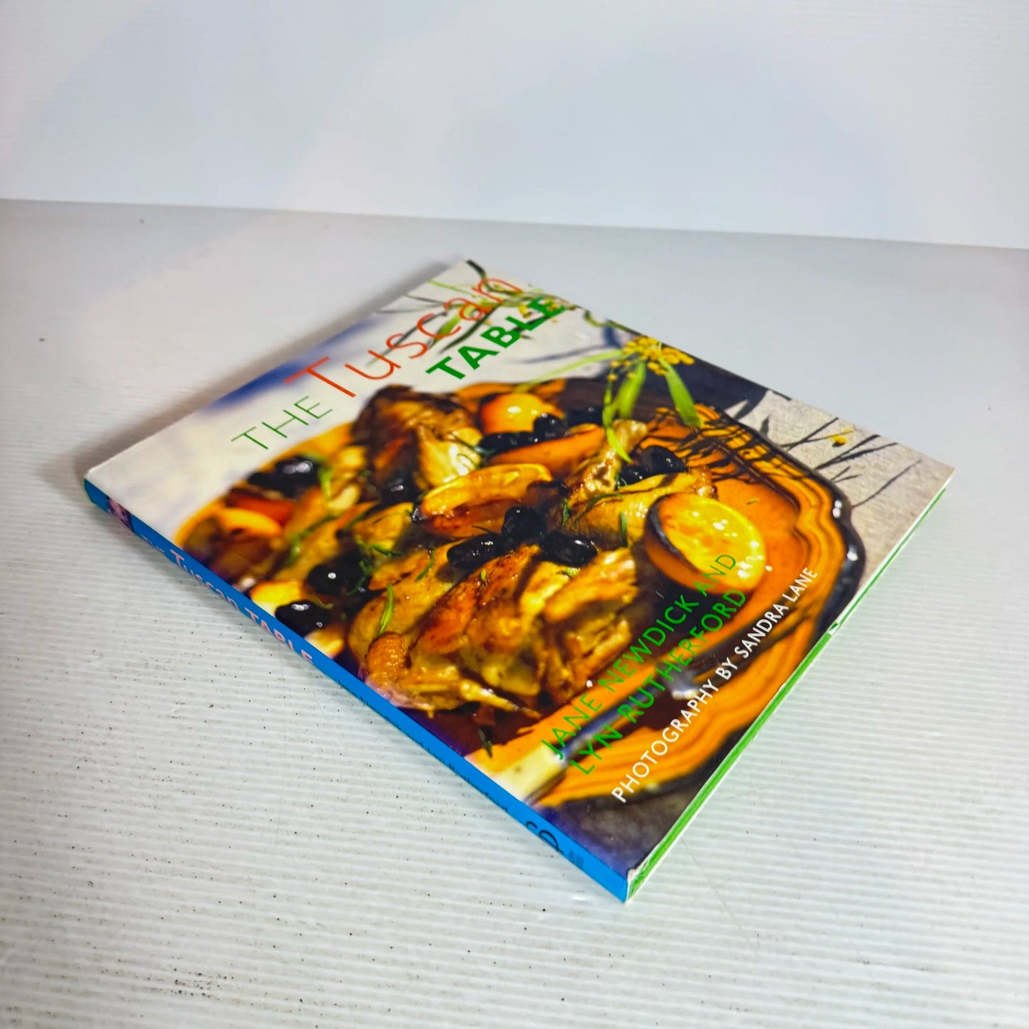 The Tuscan Table - Jane Newdick And Lyn Rutherford