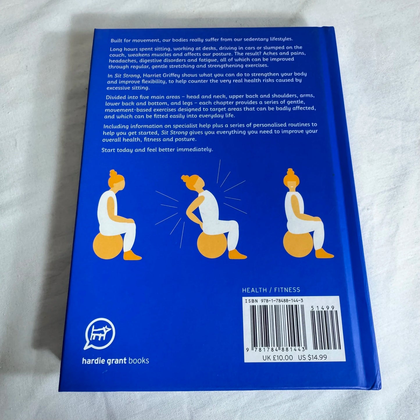 Sit Strong : Everyday Exercises To Stretch & Strengthen Your Posture - Harriet Griffey
