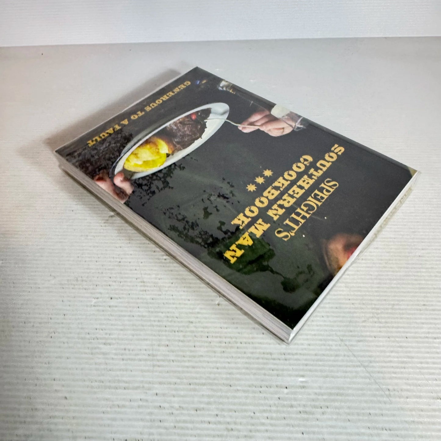 Speight's Southern Man Cookbook : Generous To A Fault