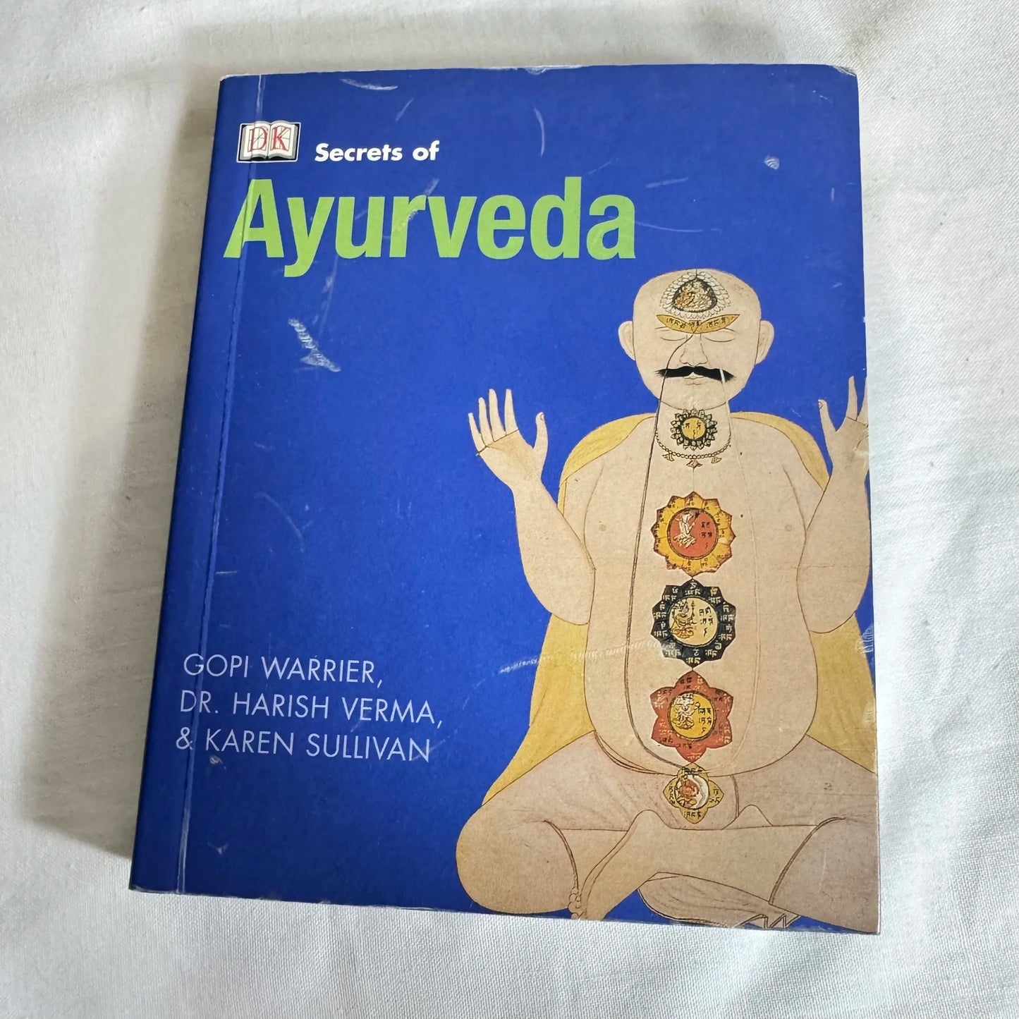 Secrets of Ayurveda - Gopi Warrier, Dr. Harish Verma & Karen Sullivan