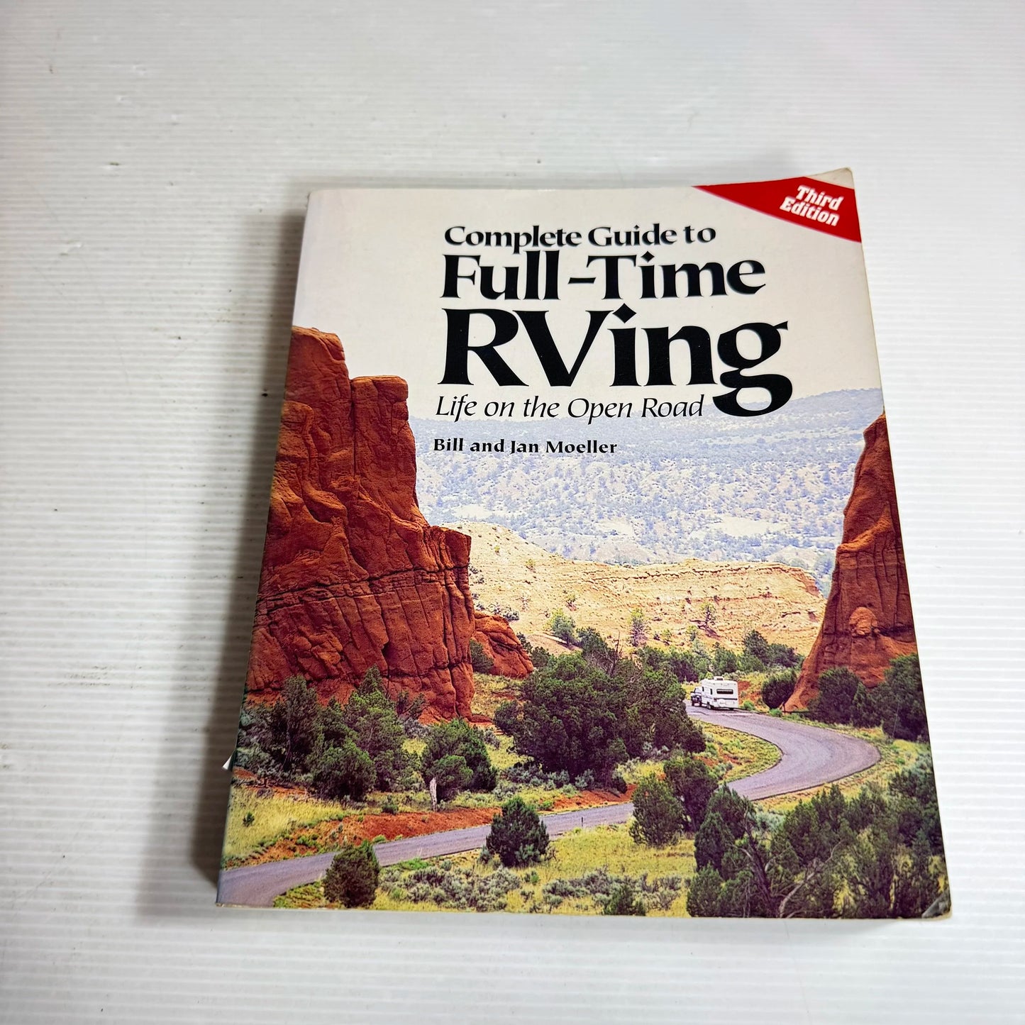 Complete Guide to Full-Time RVing : Life on the Open Road (3rd Ed.) - Bill and Jan Moeller