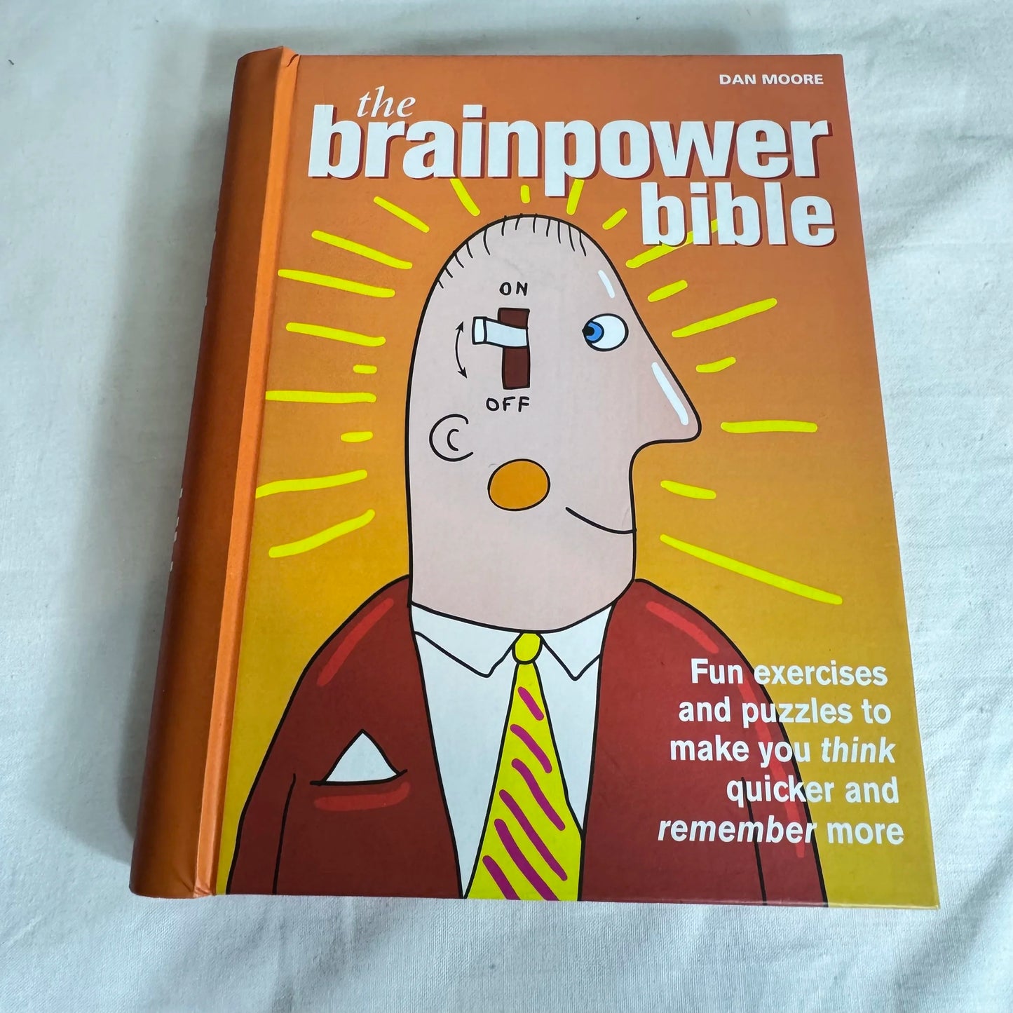 The Brainpower Bible : Fun Exercises & Puzzles - Dan Moore