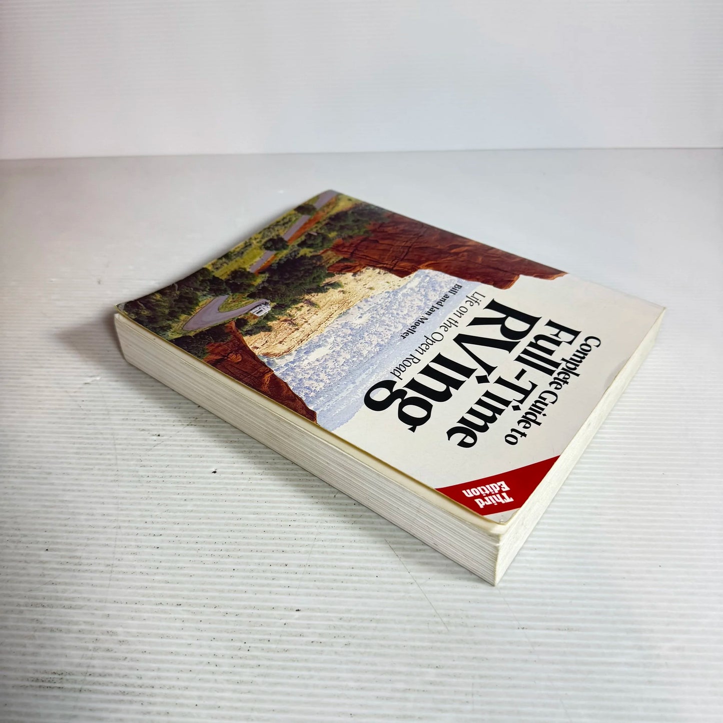 Complete Guide to Full-Time RVing : Life on the Open Road (3rd Ed.) - Bill and Jan Moeller