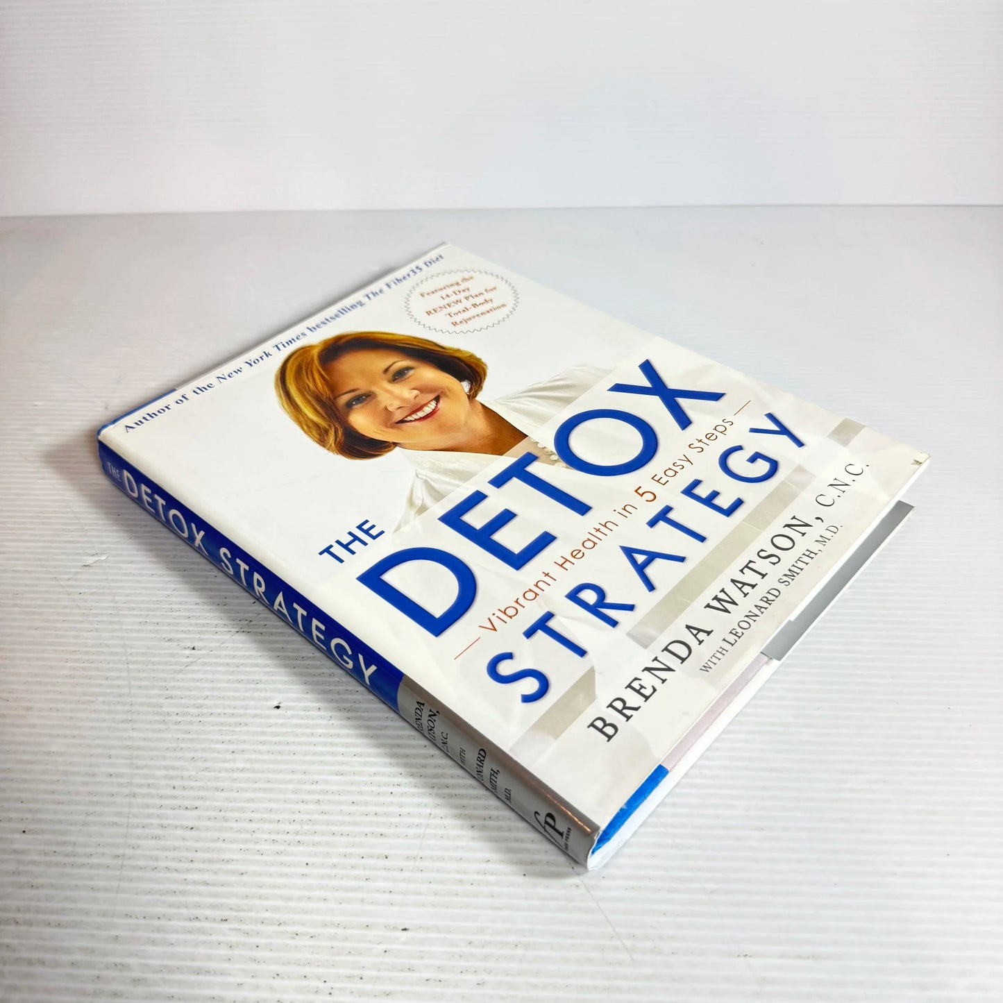 The Detox Strategy : Vibrant Health in 5 Easy Steps - Brenda Watson, C.N.C.