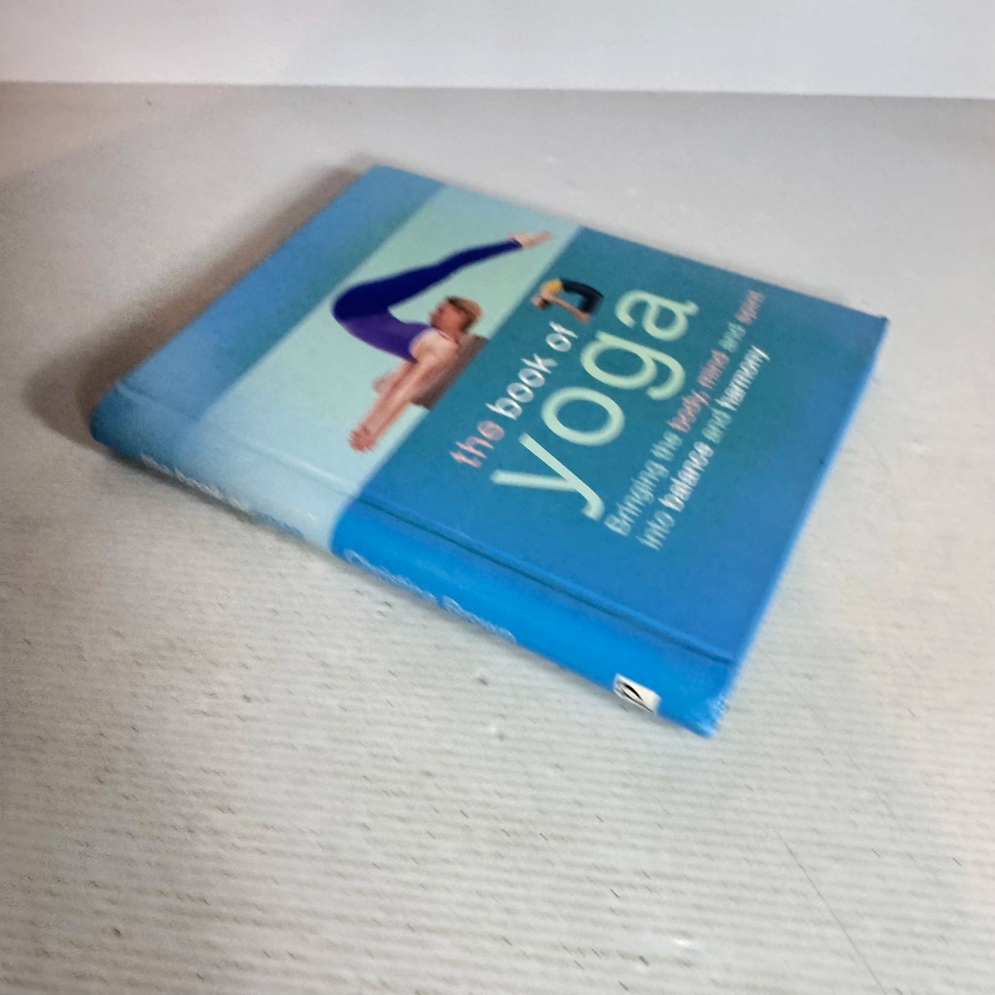 The Book of Yoga : Bringing the body, mind and spirit into balance and harmony - Christina Brown