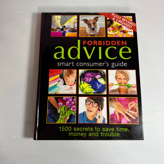 Forbidden Advice Smart Consumer's Guide : 1500 Secrets to Save Time, Money and Trouble - Reader's Digest