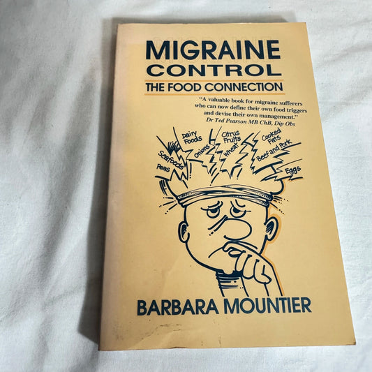 Migraine Control : The Food Connection - Barbara Mountier