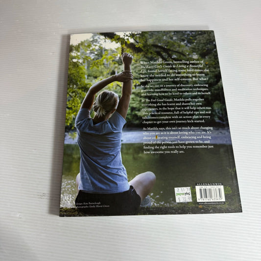 The Feel Good Guide : Easy Steps Towards a Happier, More Fulfilled You - Matilda Green