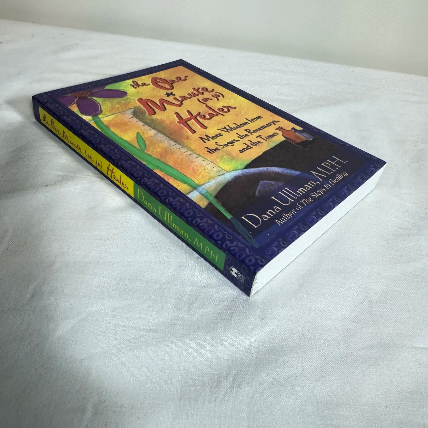 The One Minute (or so) Healer - Dana Ullman, M.P.H.
