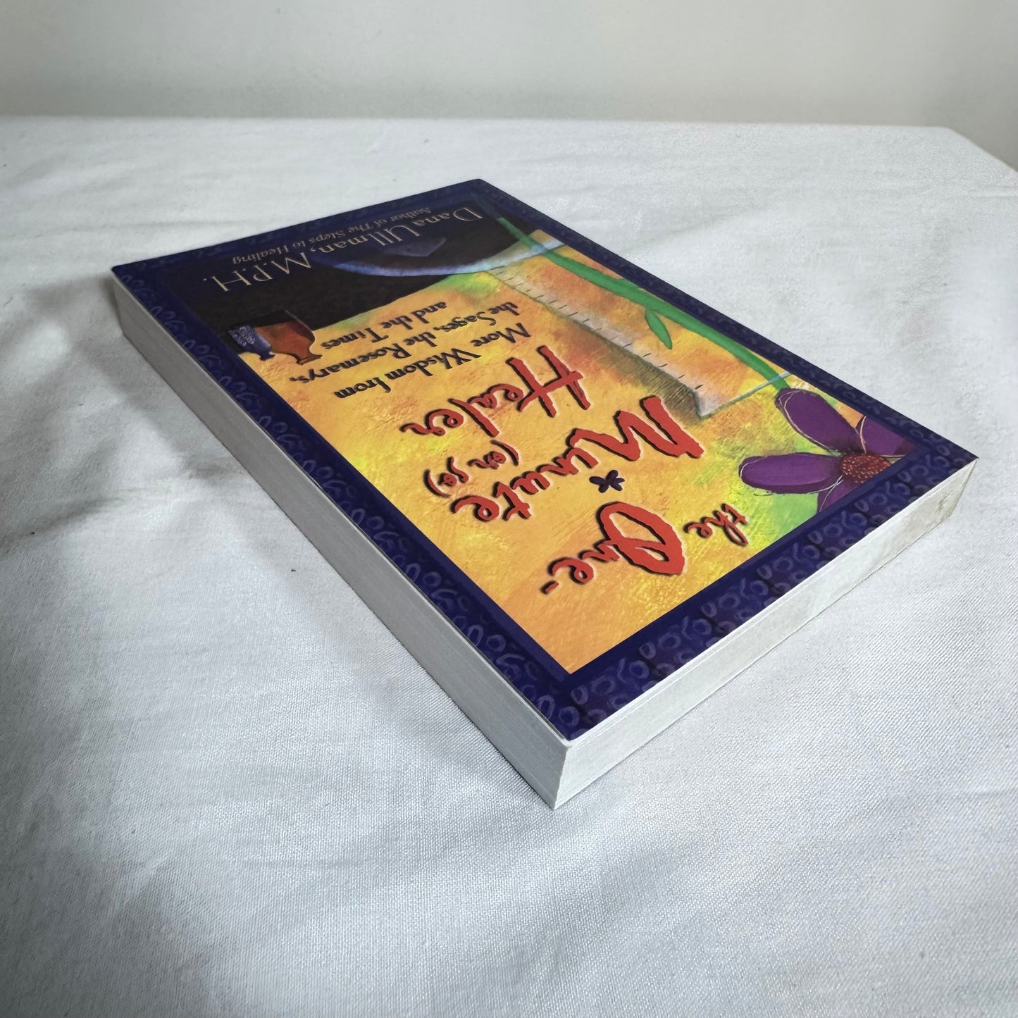 The One Minute (or so) Healer - Dana Ullman, M.P.H.