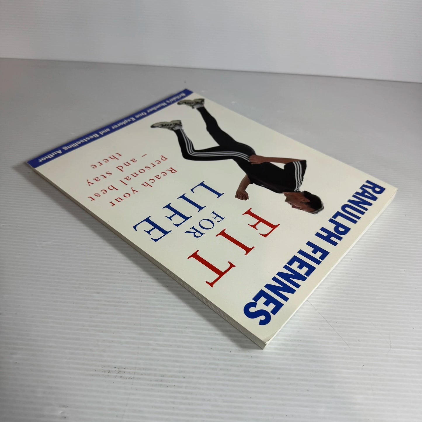 Fit for Life : Reach Your Personal Best and Stay There - Ranulph Fiennes