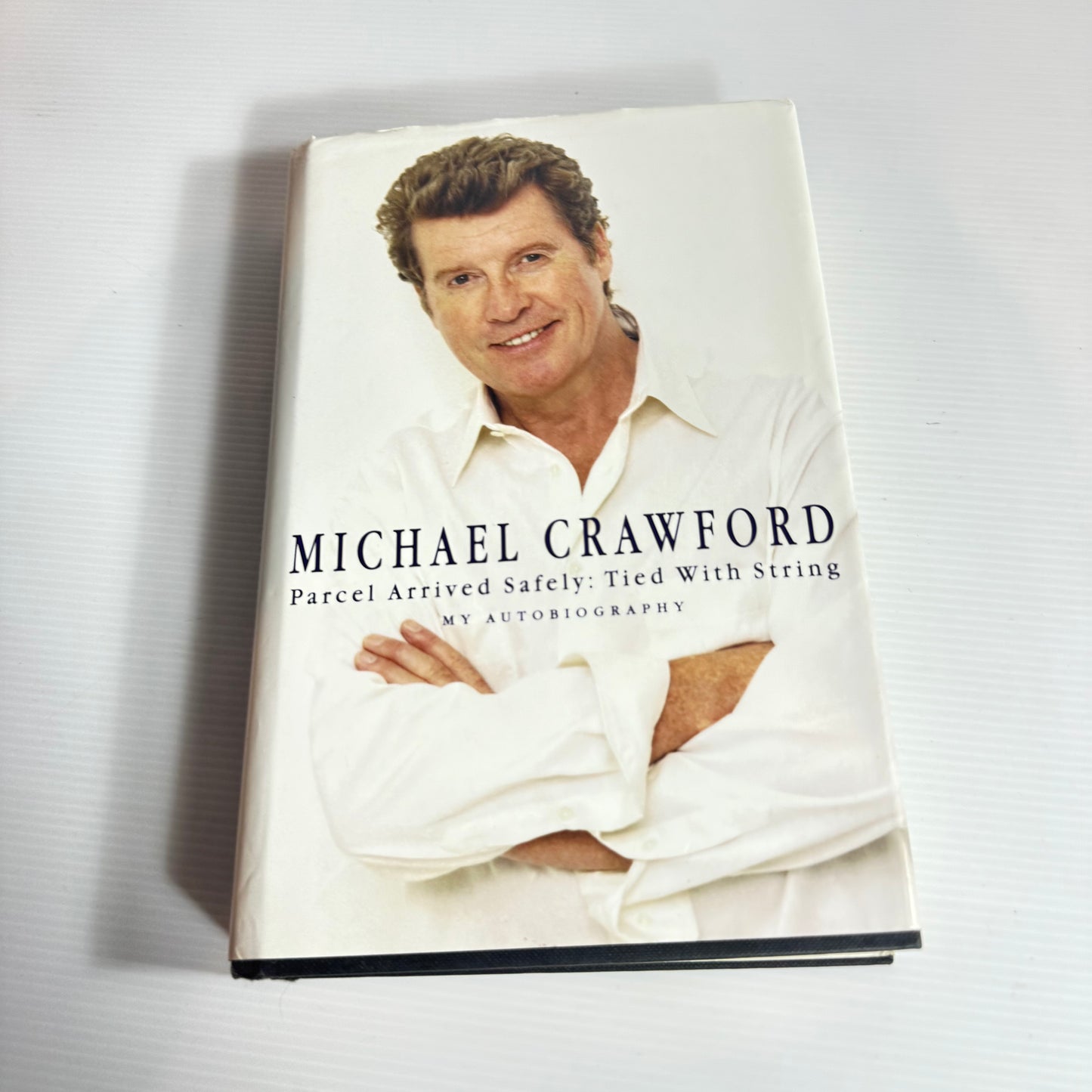 Parcel Arrived Safely: Tied With String - Michael Crawford