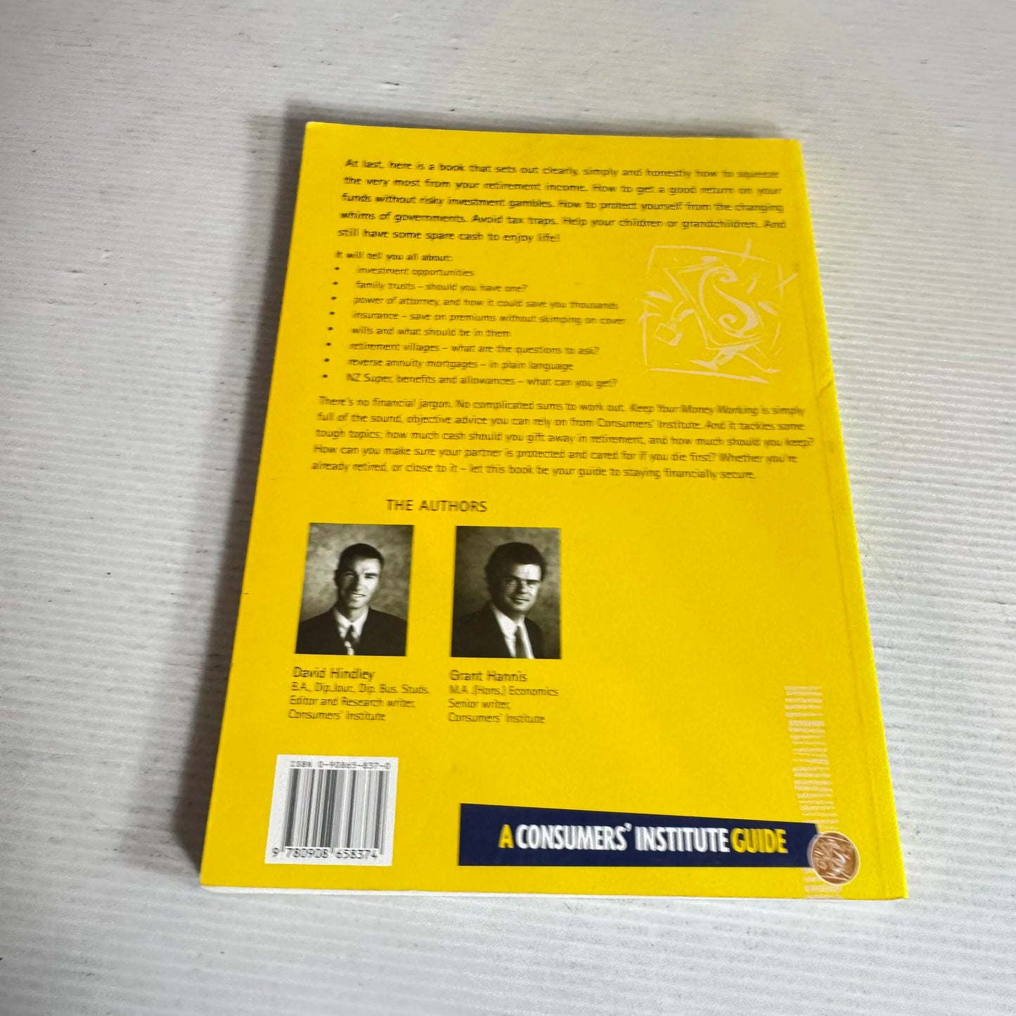Keep Your Money Working! How to Maximise Your Dollars In Retirement - A Consumers' Institute Guide