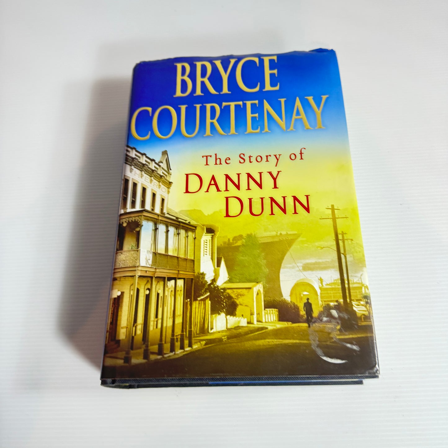 The Story Of Danny Dunn - Bryce Courtenay