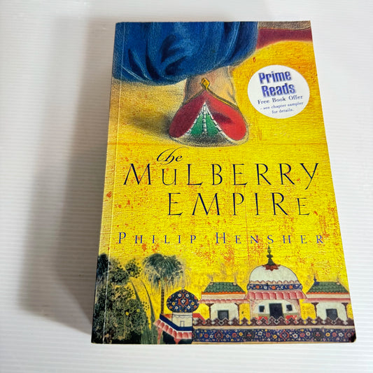 The Mulberry Empire - Philip Hensher