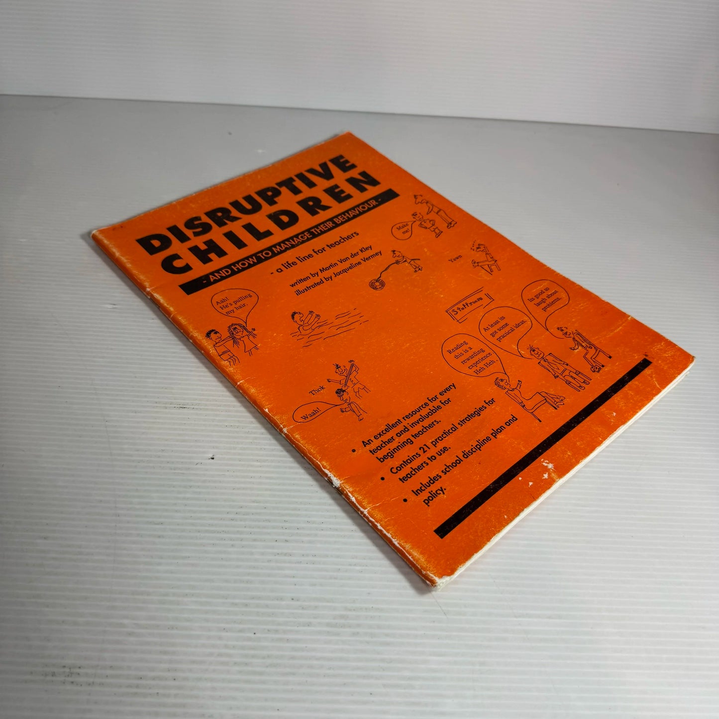 Disruptive Children and How to Manage Their Behaviour : A Life Line for Teachers - Martin Van der Kley (Vintage 1997)