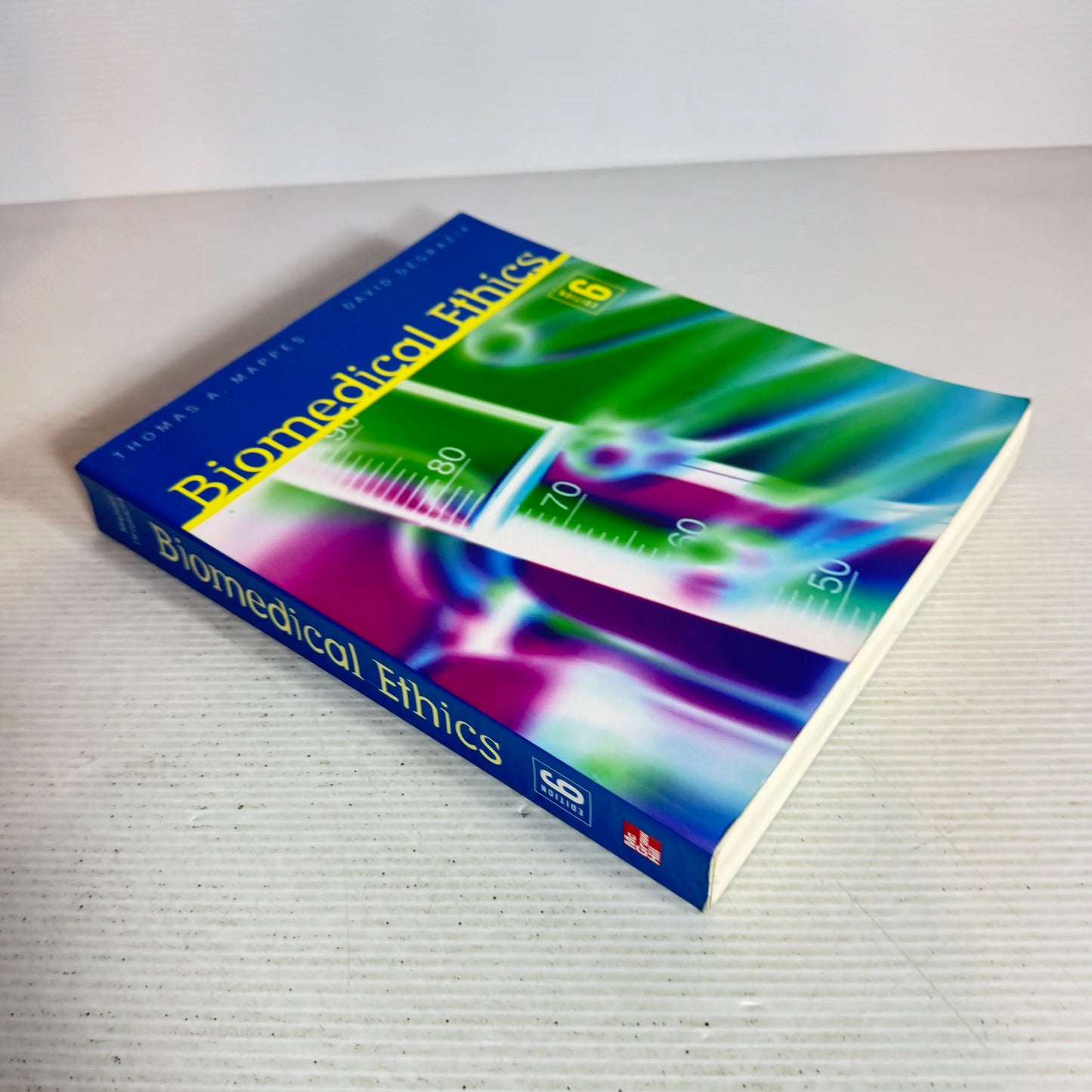 Biomedical Ethics (6th Ed.) - Thomas A. Mappes And David Degrazia (6th Edition)