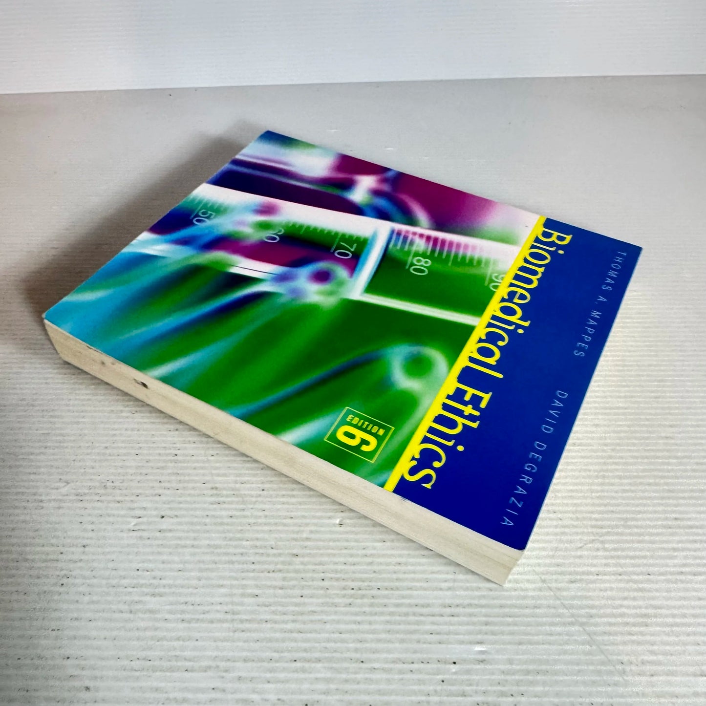 Biomedical Ethics (6th Ed.) - Thomas A. Mappes And David Degrazia (6th Edition)